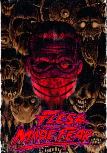 Flesh Made Fear