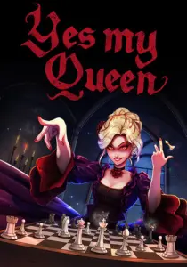 Yes, My Queen
