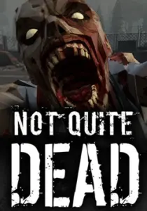 Not Quite Dead: Open World Survival